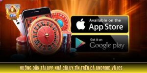 Hướng dẫn tải app Nhà Cái Uy Tín