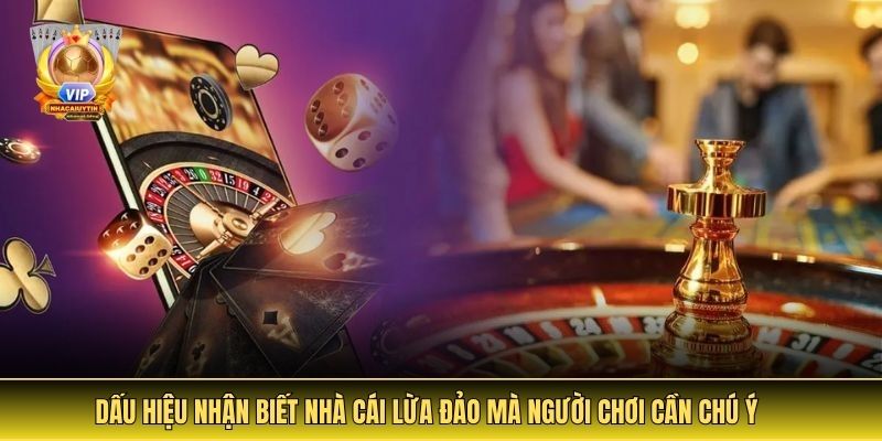 Các Trang Nhà Cái Lừa Đảo - Cảnh Báo Dành Cho Người Chơi Mới 2 Dấu Hiệu Nhận Biết Nhà Cái Lừa Đảo Dễ Thấy Nhất