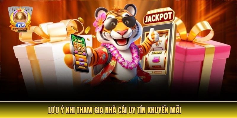 Lưu Ý Khi Tham Gia Nhà Cái Uy Tín Khuyến Mãi