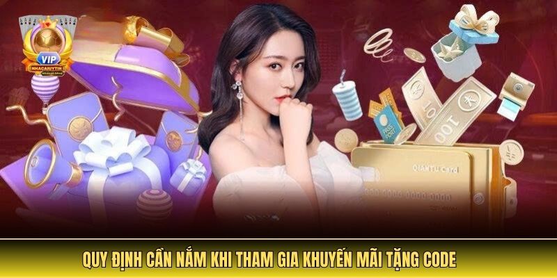 Nhà Cái Uy Tín Khuyến Mãi Tặng Code Miễn Phí Năm 2025 4 Quy Định Cần Nắm Khi Tham Gia Khuyến Mãi Tặng Code