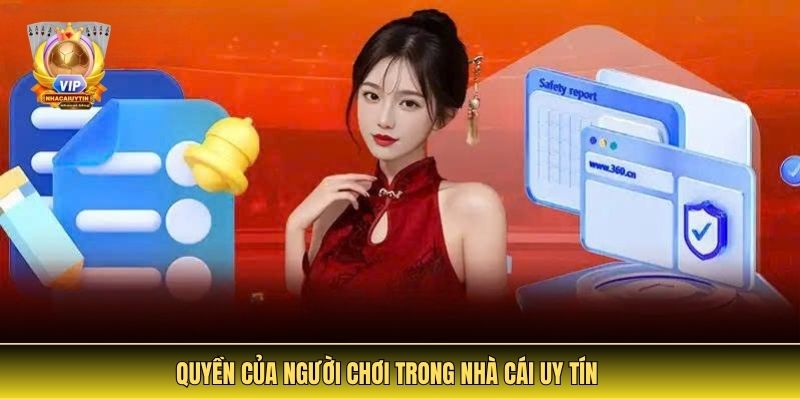 Quyền Của Người Chơi Trong Nhà Cái Uy Tín