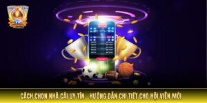 Cách chọn nhà cái uy tín