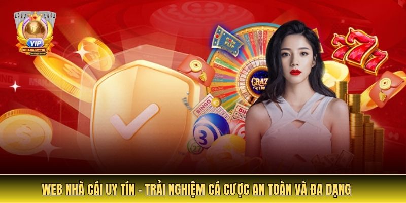 Web Nhà Cái Uy Tín - Trải Nghiệm Cá Cược An Toàn Và Đa Dạng 1 web nhà cái uy tín